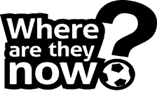 Where Are They Now? - Footballers